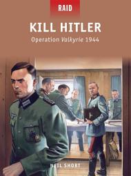 Icon image Kill Hitler: Operation Valkyrie 1944