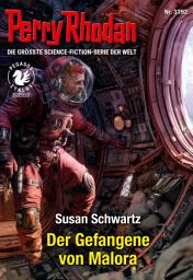 Icon image Perry Rhodan 3392: Der Gefangene von Malora: Perry Rhodan-Zyklus "PEGASOS"