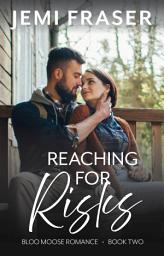 Icon image Reaching For Risks: A Small Town Romantic Suspense Novel