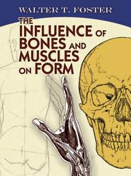 Icon image The Influence of Bones and Muscles on Form