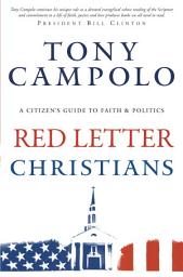 Icon image Red Letter Christians: A Citizen's Guide to Faith and Politics