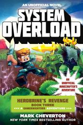 Icon image System Overload: Herobrine?s Revenge Book Three (A Gameknight999 Adventure): An Unofficial Minecrafter?s Adventure