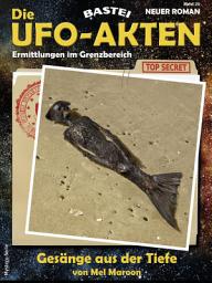 Icon image Die UFO-AKTEN 20: Gesänge aus der Tiefe