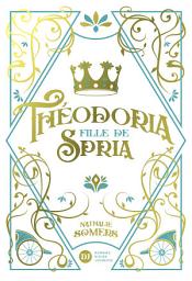Icon image Théodoria, fille de Spria