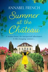 Icon image Summer at the Chateau (The Chateau Series, Book 1)