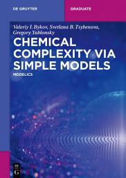 Icon image Chemical Complexity via Simple Models: MODELICS