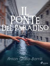 Icon image Il ponte del paradiso