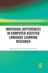 Icon image Individual differences in Computer Assisted Language Learning Research