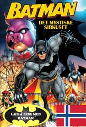 Icon image BATMAN™ DET MYSTISKE SIRKUSET: Batman er den fryktløse vokteren av Gotham City. Han patruljerer byens tak på jakt etter fare eller problemer.