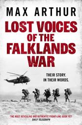 Icon image Lost Voices of the Falklands War: Their story. In their words.