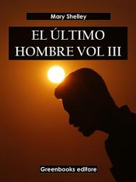 Icon image El último hombre Vol III