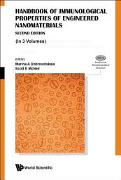 Icon image Handbook of Immunological Properties of Engineered Nanomaterials: (In 3 Volumes)Volume 1: Key Considerations for Nanoparticle Characterization Prior to Immunotoxicity StudiesVolume 2: Haematocompatibility of Engineered NanomaterialsVolume 3: Engineered Nanomaterials and the Immune Cell Function