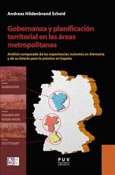 Icon image Gobernanza y planificación territorial en las áreas metropolitanas: Análisis comparado de las experiencias recientes en Alemania y de su interés para la práctica en España