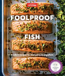 Icon image Foolproof Fish: Modern Recipes for Everyone, Everywhere