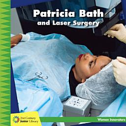 Icon image Patricia Bath and Laser Surgery: Read Along or Enhanced eBook