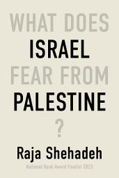 Icon image What Does Israel Fear From Palestine?