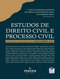Icon image Estudos de Direito Civil e Processo Civil: Homenagem ao Desembargador Jones Figueirêdo Alves