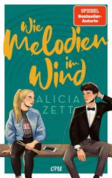 Icon image Wie Melodien im Wind: Friends-to-Lovers-Romance mit Internatssetting, royalen Vibes und ganz viel Musik (Band 2)