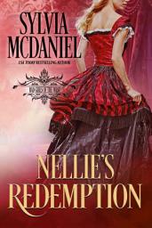 Icon image Nellie's Redemption: Bad Girls of the West #4