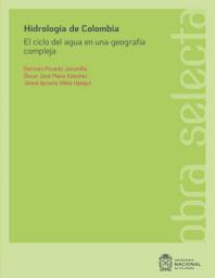 Icon image Hidrología de Colombia: El ciclo del agua en una geografía compleja