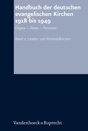 Icon image Handbuch der deutschen evangelischen Kirchen 1918 bis 1949: Organe – Ämter – Personen. Band 2: Landes- und Provinzialkirchen