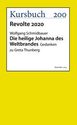 Icon image Die heilige Johanna des Weltbrandes: Gedanken zu Greta Thunberg