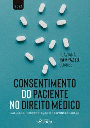 Icon image Consentimento do Paciente no Direito Médico: Validade, Interpretação e Responsabilidade