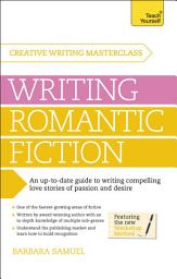 Icon image Masterclass: Writing Romantic Fiction: A modern guide to writing compelling love stories of passion and desire