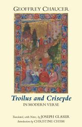 Icon image Troilus and Criseyde in Modern Verse