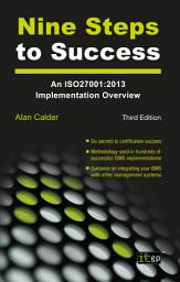 Icon image Nine Steps to Success: An ISO27001:2013 Implementation Overview, Third edition