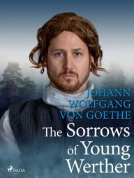 Icon image The Sorrows of Young Werther