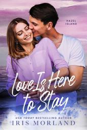 Icon image Love Is Here to Stay: Steamy Enemies to Lovers Single Dad Small Town Romance