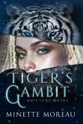 Icon image Tiger's Gambit: An alien fated mates saga
