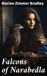 Icon image Falcons of Narabedla: Epic Intergalactic Battle of Power and Destiny