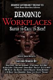 Icon image Demonic Workplaces: Safer to Call in Sick