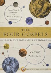 Icon image The Four Gospels: Jesus, the Hope of the World