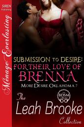 Icon image Submission to Desire: For Their Love of Brenna (More Desire, Oklahoma 7)