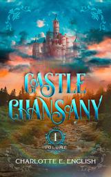 Icon image Castle Chansany: Volume 1
