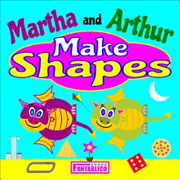 Icon image Martha and Arthur Make Shapes: Two cute dragons help your child learn basic shapes - a rhyming daytime or bedtime story, suitable for baby, preschool children & kindergarten kids