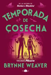 Icon image Temporada de cosecha: Trilogía Masacre 2