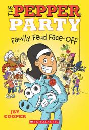 Icon image The Pepper Party Family Feud Face-Off (The Pepper Party #2)
