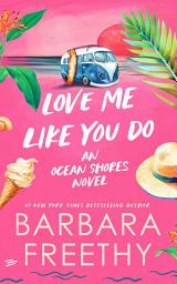 Icon image Love Me Like You Do (Sweet romantic comedy)