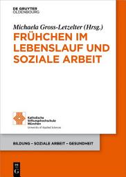 Icon image Frühchen im Lebenslauf und Soziale Arbeit