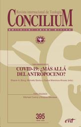 Icon image COVID-19: ¿más allá del Antropoceno?: Concilium 395