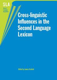 Icon image Cross-linguistic Influences in the Second Language Lexicon
