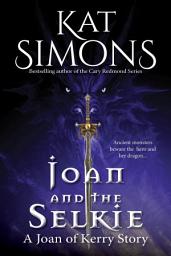 Icon image Joan and the Selkie: A Joan of Kerry Story