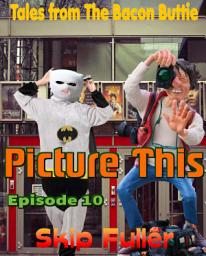 Icon image Picture This: Episode [10]