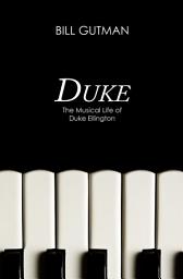 Icon image Duke: The Musical Life of Duke Ellington