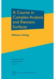 Icon image A Course in Complex Analysis and Riemann Surfaces