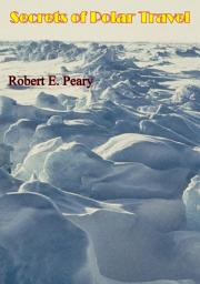 Icon image Secrets of Polar Travel [Illustrated Edition]